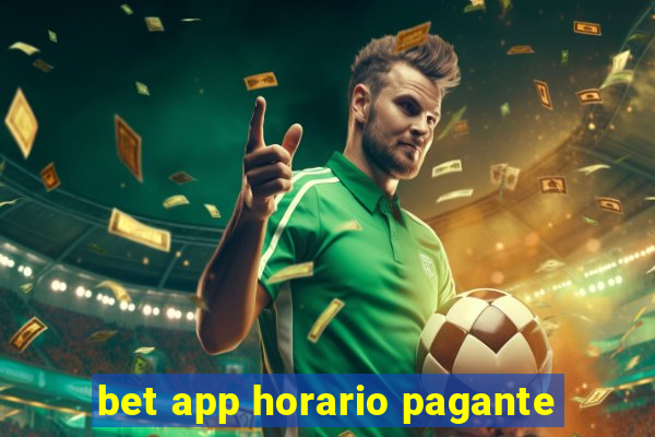 bet app horario pagante